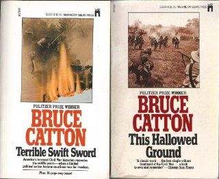 Terrible Swift Sword/This Hallowed Ground (Bruce Catton's Civil War Series, Vol. 4 & 5) Bruce Catton Books