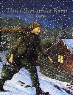 The Christmas Barn C. L. Davis, Raul Colon 9781584854142 Books