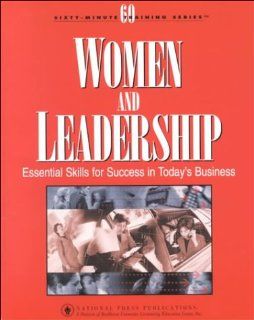 Women and Leadership Essential Skills for Success in Today's Business National Press Publications 9781558522824 Books