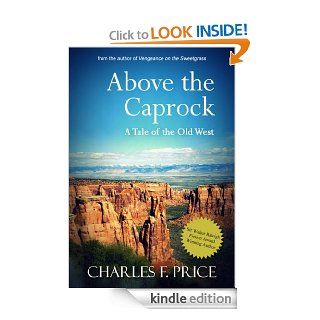 Above the Caprock eBook Charles F. Price Kindle Store