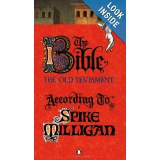 The Bible the Old Testament According to Spike Milligan Spike Milligan 9780140239706 Books