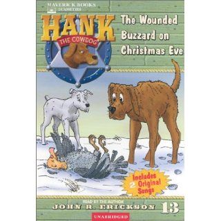The Wounded Buzzard on Christmas Eve (Hank the Cowdog) John R. Erickson 9781591883135 Books