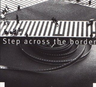 Step Across the Border Music