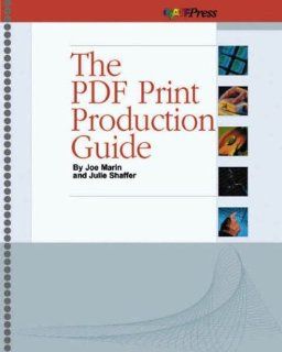 Pdf Print Production Guide, the Joseph Marin, Julie Shaffer 9780883624319 Books