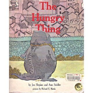 The Hungry Thing (9780439275989) Jan Slepian, Ann Seidler, Richard E. Martin Books