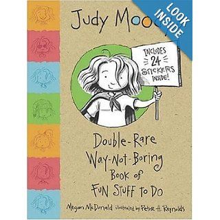 Judy Moody's Double Rare Way Not Boring Book of Fun Stuff to Do Megan McDonald, Peter H. Reynolds 9780763627690 Books