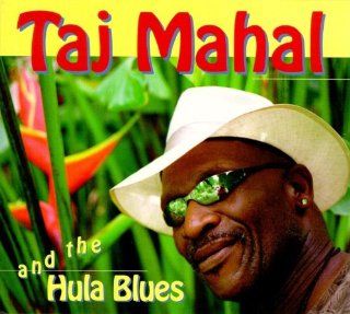 Taj Mahal & The Hula Blues Music