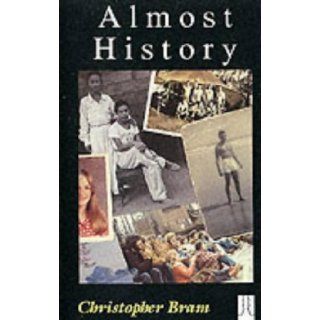 Almost History Christopher Bram 9780854491933 Books