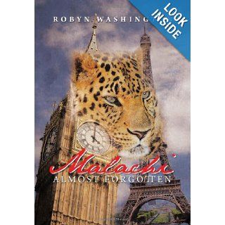 Malachi  Almost Forgotten Robyn Washington 9781483679259 Books