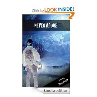 Never Alone (Never Alone Series)   Kindle edition by Doug Dorsey, Robyn Zomorodian, James Nealis, Grace Nealis. Religion & Spirituality Kindle eBooks @ .