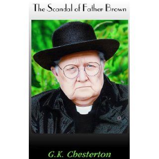 The Scandal of Father Brown G. K. Chesterton 9780786100583 Books