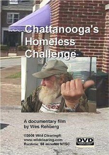 Chattanooga's Homeless Challenge   a documentary by Wes Rehberg Movies & TV
