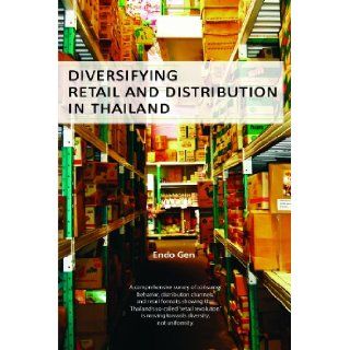 Diversifying Retail and Distribution in Thailand Endo Gen 9786162150579 Books
