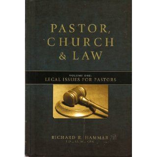 Pastor, Church & Law Church Legal Issues for Pastors (Volume 1) Richard R. Hammar 9780917463464 Books