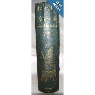 Discoveries Among the Ruins of Nineveh and Babylon Austen H. Layard Books