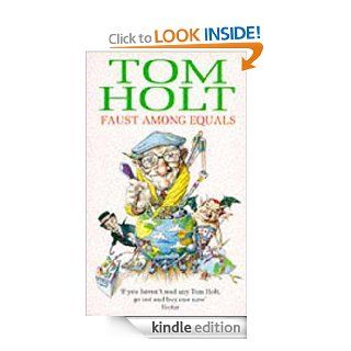 Faust Among Equals eBook Tom Holt Kindle Store