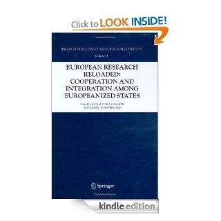 European Research Reloaded Cooperation and Integration among Europeanized States 9 (Library of Public Policy and Public Administration) eBook Ronald Holzhacker, Markus Haverland Kindle Store