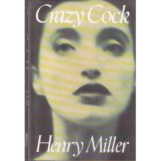 CRAZY COCK. Henry. Miller 9780802114129 Books