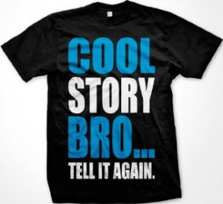 Cool Story BroTell It Again. Mens Guido T shirt, Big and Bold Funny Statements Tee Shirt Clothing