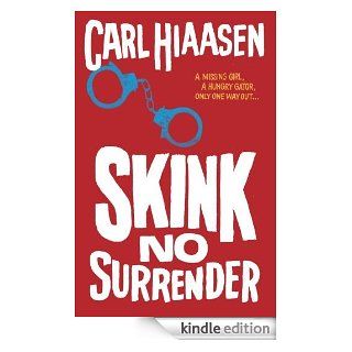 Skink  No Surrender eBook Carl Hiaasen Kindle Store