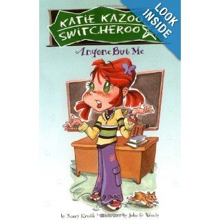 Anyone but Me (Katie Kazoo, Switcheroo No. 1) (9780448426532) Nancy E. Krulik, John & Wendy Books