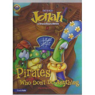 Jonah and the Pirates Who (Usually) Don't Do Anything Eric Metaxas, Cindy Kenney 9780310704607 Books