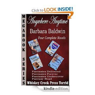 Anywhere, Anytime, Anyway Megabook   Kindle edition by Barbara Baldwin. Romance Kindle eBooks @ .