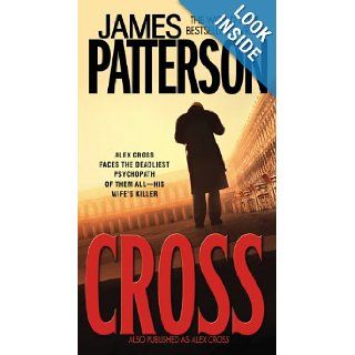Cross Also published as ALEX CROSS James Patterson 9780446619059 Books