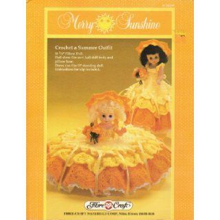 Merry Sunshine  Crochet a Summer Outfit 10 " Pillow Doll. Doll and Dress fits over half doll body and pillow base. Dress also fits 13" standing doll. Instructions for slip included. (Fibre Craft, FCM197) Roberta Srock, Mary Thomas, Betsy Shor