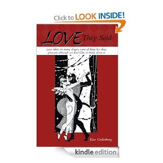 Love They SaidLove takes on many shapes, some of them less than pleasant although we don't like to think about it   Kindle edition by Else Cederborg. Literature & Fiction Kindle eBooks @ .