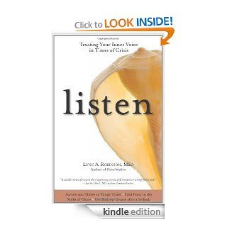 Listen Trusting Your Inner Voice in Times of Crisis eBook Lynn A. Robinson Kindle Store
