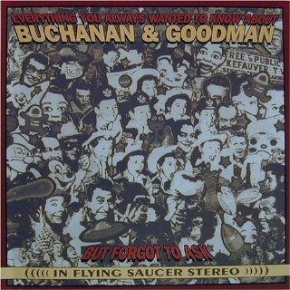 Everything You Always Wanted to Know About Buchanan & Goodman but Forgot to Ask Music