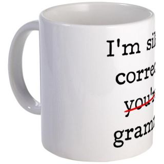  I _Tm silently correcting you _Tre grammar. Mug