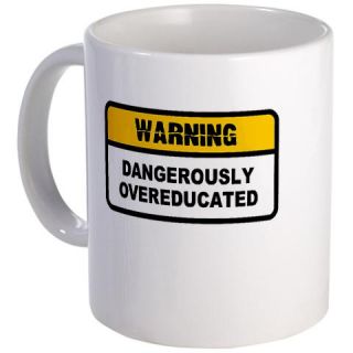  Dangerously Overeducated Mug