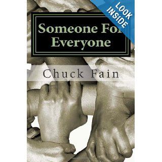 Someone For Everyone Chuck Fain 9781490336855 Books