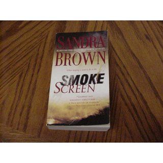 Smoke Screen A Novel Sandra Brown 9781416563075 Books
