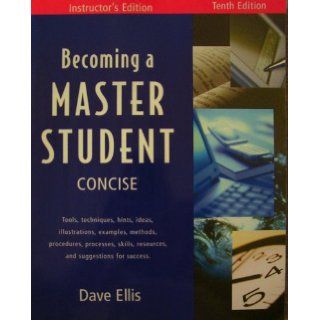 Becoming a Master Student Concise 10th Edition Instructor's Edition Dave Ellis 9780618209118 Books