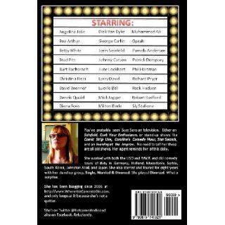 Celebrity sTalker Stories From a Woman Who Thinks Celebrities Are Dying to Talk to Her. Only They Aren't. Suzy Soro 9780615741321 Books