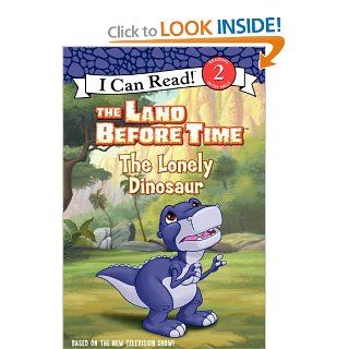 The Land Before Time The Lonely Dinosaur (I Can Read   Level 2 (Quality)) Catherine Hapka 9780061352935 Books