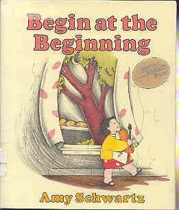 Begin at the beginning Amy Schwartz 9780060252274 Books