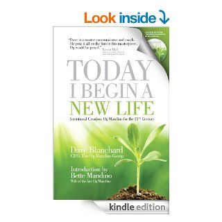 Today I Begin a New Life Og Mandino for the 21st Century eBook Dave  Blanchard Kindle Store