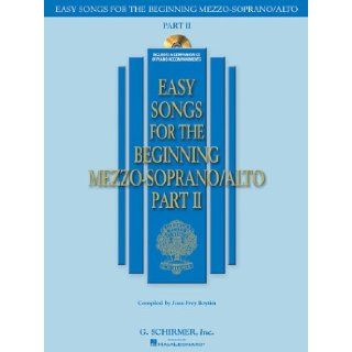 Easy Songs for the Beginning Mezzo Soprano/Alto, Part 2 (Book & CD) Hal Leonard Corp., Joan Frey Boytim 0884088075057 Books