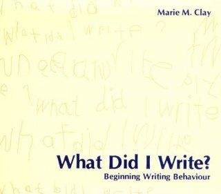 What Did I Write? Beginning Writing Behaviour (9780435011208) Marie Clay Books