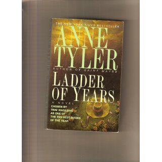 Ladder of Years A Novel Anne Tyler 9780449910573 Books