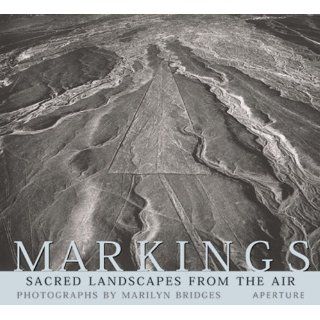 Marilyn Bridges Markings (9780893814236) Keith Critchlow, Maria Reiche, Lucy Lippard, Marilyn Bridges, Charles Gallenkamp, Haven O'More Books