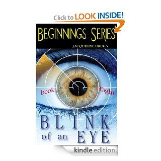 Blink of an Eye Beginnings Series Book 8 eBook Jacqueline Druga Kindle Store