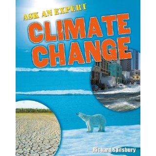 Ask an Expert Climate Change (Crabtree Connections) Richard Spilsbury 9780778799382 Books