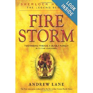 Fire Storm (Sherlock Holmes the Legend Begins) Andrew Lane 9780374323110 Books