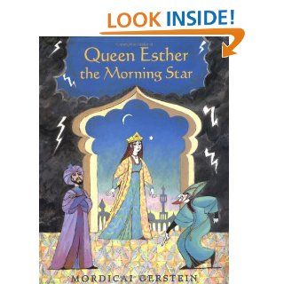 Queen Esther The Morning Star Mordicai Gerstein 9780689813726 Books