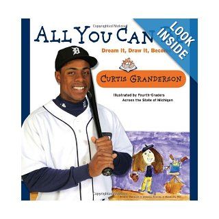 All You Can Be Dream It, Draw It, Become It Curtis Granderson Books